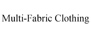 MULTI-FABRIC CLOTHING