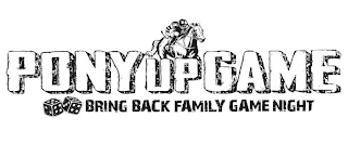 PONY UP GAME BRING BACK FAMILY GAME NIGHT