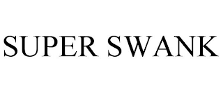 SUPER SWANK