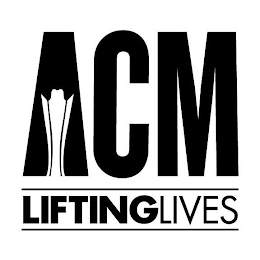 ACM LIFTING LIVES