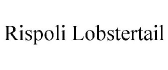 RISPOLI LOBSTERTAIL