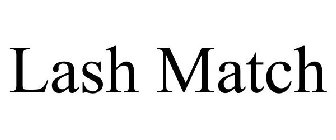 LASH MATCH