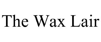 THE WAX LAIR