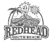 REDHEAD SOUTH BEACH