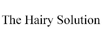 THE HAIRY SOLUTION
