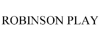 ROBINSON PLAY