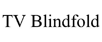 TV BLINDFOLD