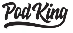 POD KING