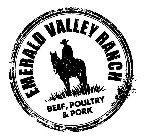 EMERALD VALLEY RANCH BEEF, POULTRY & PORK