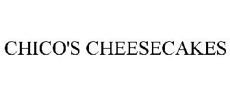 CHICO'S CHEESECAKES