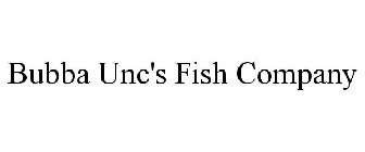 BUBBA UNC'S FISH COMPANY