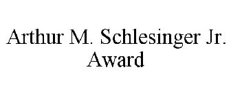 ARTHUR M. SCHLESINGER JR. AWARD