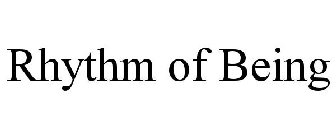 RHYTHM OF BEING