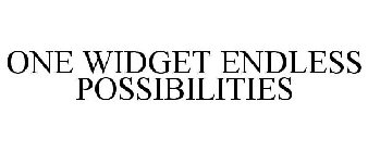 ONE WIDGET ENDLESS POSSIBILITIES