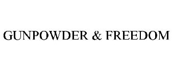 GUNPOWDER & FREEDOM