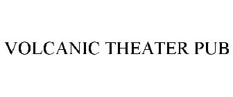 VOLCANIC THEATER PUB