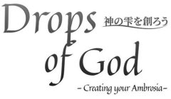 DROPS OF GOD CREATING YOUR AMBROSIA