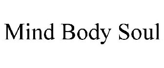MIND BODY SOUL