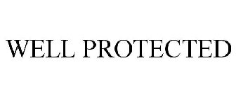 WELL PROTECTED