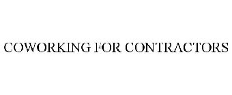 COWORKING FOR CONTRACTORS