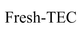 FRESH-TEC