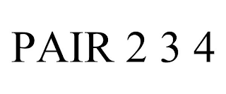 PAIR 2 3 4