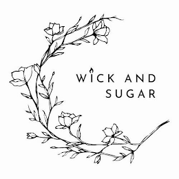 WICK AND SUGAR