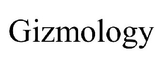 GIZMOLOGY