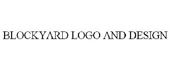 BLOCKYARD LOGO AND DESIGN