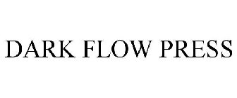 DARK FLOW PRESS