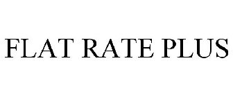 FLAT RATE PLUS