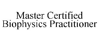 MASTER CERTIFIED BIOPHYSICS PRACTITIONER