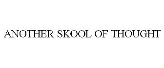 ANOTHER SKOOL OF THOUGHT