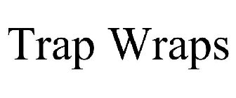 TRAP WRAPS
