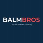 BALM BROS ORGANIC BALM FOR THE BODY