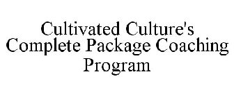 CULTIVATED CULTURE'S COMPLETE PACKAGE COACHING PROGRAM