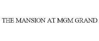 THE MANSION AT MGM GRAND
