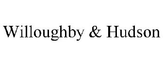 WILLOUGHBY & HUDSON