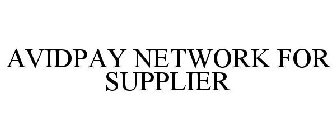 AVIDPAY NETWORK FOR SUPPLIER
