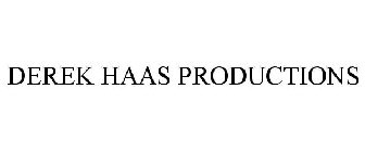 DEREK HAAS PRODUCTIONS