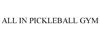 ALL IN PICKLEBALL GYM