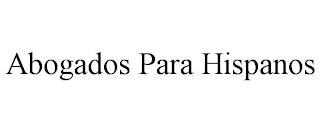 ABOGADOS PARA HISPANOS