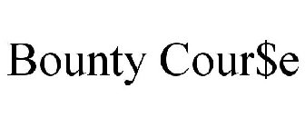 BOUNTY COUR$E