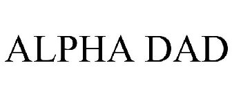 ALPHA DAD