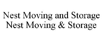 NEST MOVING AND STORAGE NEST MOVING & STORAGE