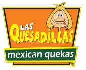 LAS QUESADILLAS MEXICAN QUEKAS