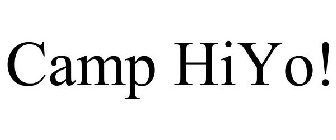 CAMP HIYO!
