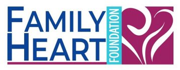 FAMILY HEART FOUNDATION