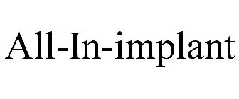 ALL-IN-IMPLANT