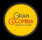 GRAN COLOMBIA RESTAURANT & BAKERY